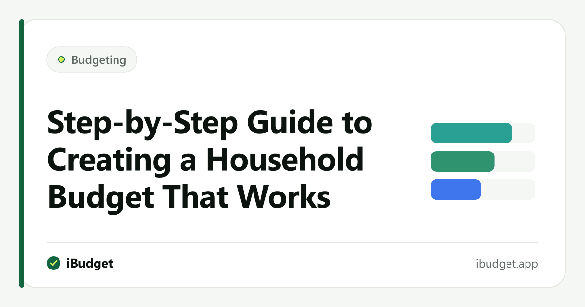 How to Create a Household Budget: A Step-by-Step Guide